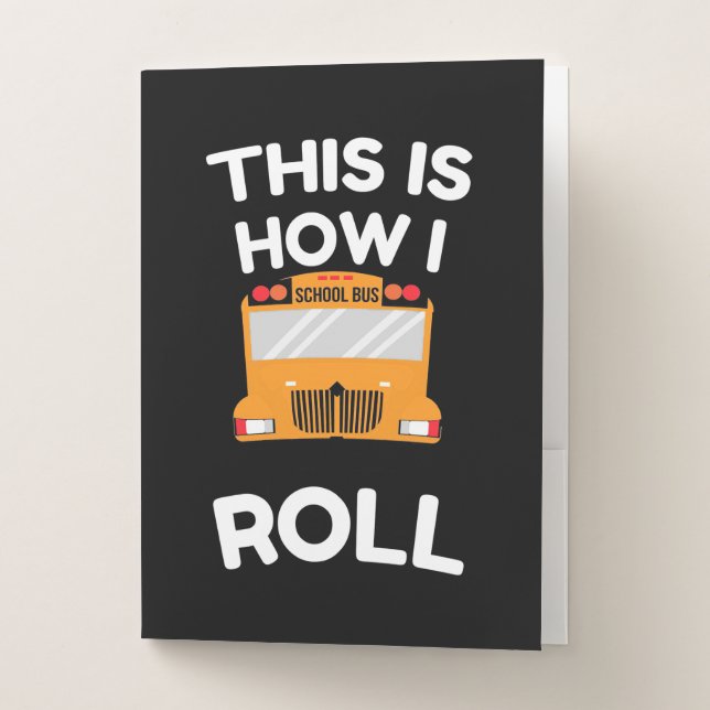School Bus Driver This Is How I Roll Pocket Folder (Front)