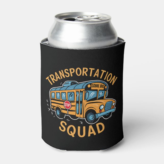 School Bus Driver Transportation Squad Can Cooler (Can Front)