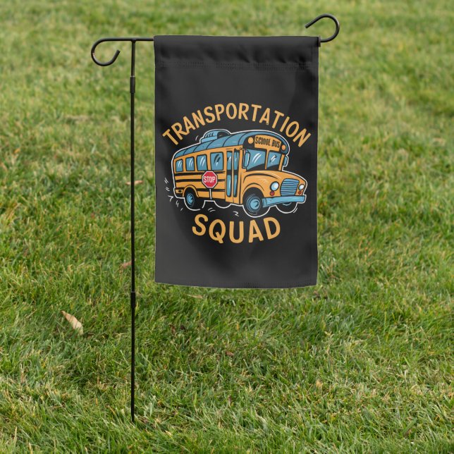 School Bus Driver Transportation Squad Garden Flag (In SItu)