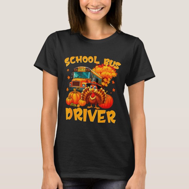 School Bus Driver Turkey Thanksgiving Gift  T-Shirt (Front)