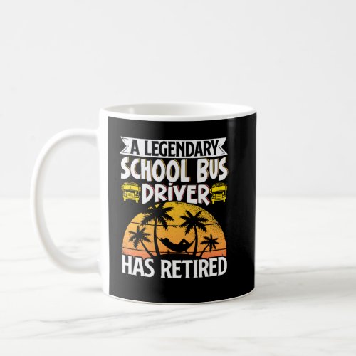 School Bus Driver Vintage A Legendary School Bus D Coffee Mug