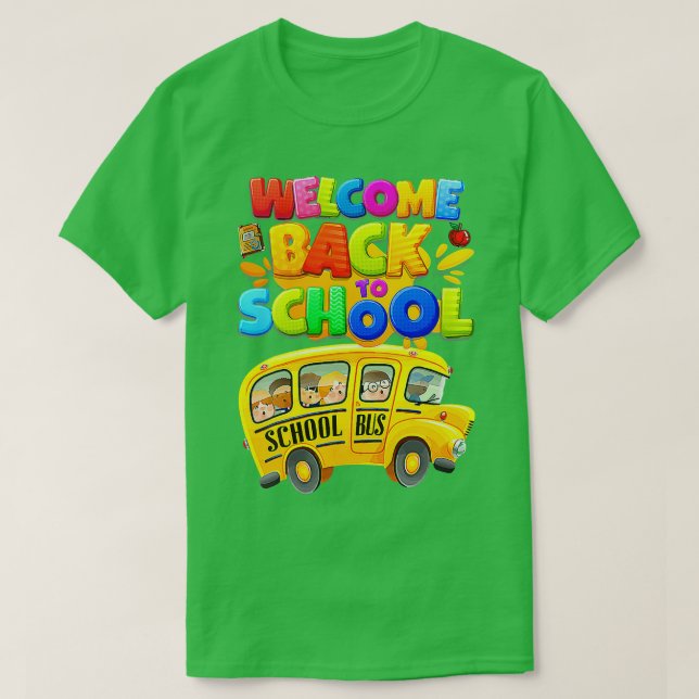 School Bus Driver Welcome Back to School T-Shirt (Design Front)