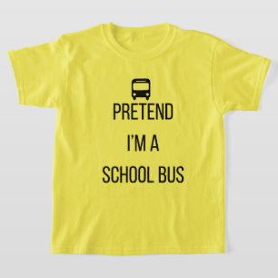 School Bus Halloween Costume Shirt - Pretend I'm A