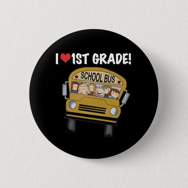 School Bus I Love 1st Grade Pinback Button (Front)