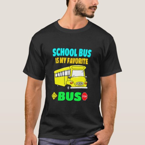 School Bus Is My Favorite Bus Toddler Boys Kids Bu T_Shirt