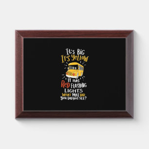 School Bus It Is Big And Yellow Award Plaque