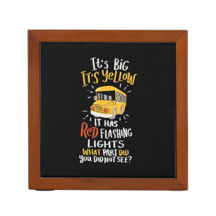 School Bus It Is Big And Yellow Desk Organizer