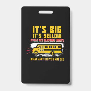 School Bus It Is Big Badge
