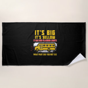 School Bus It Is Big Beach Towel