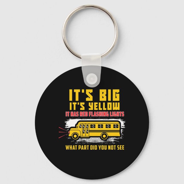 School Bus It Is Big Keychain (Front)