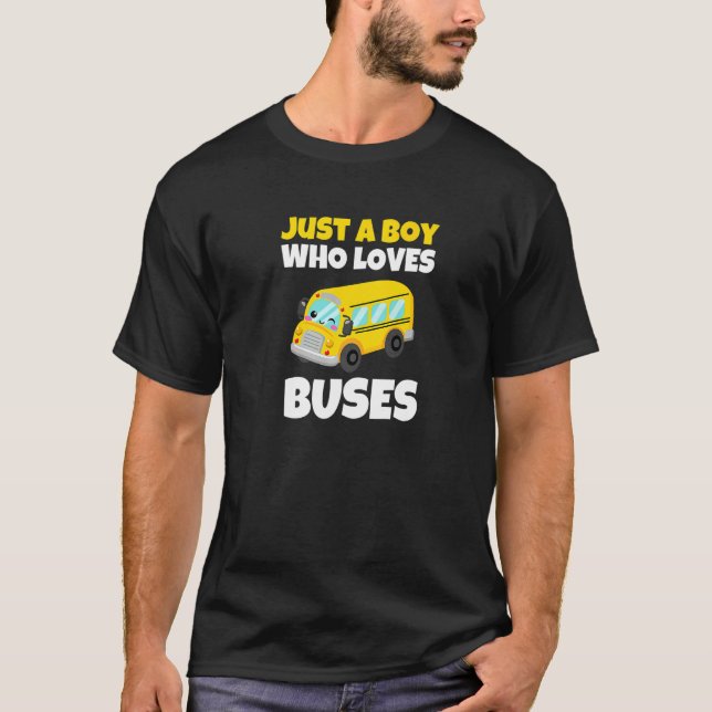 School Bus  Just A Boy Who Loves Buses  7 T-Shirt (Front)