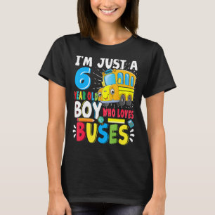 School Bus Just A Boy Who Loves School Buses 6th B T-Shirt
