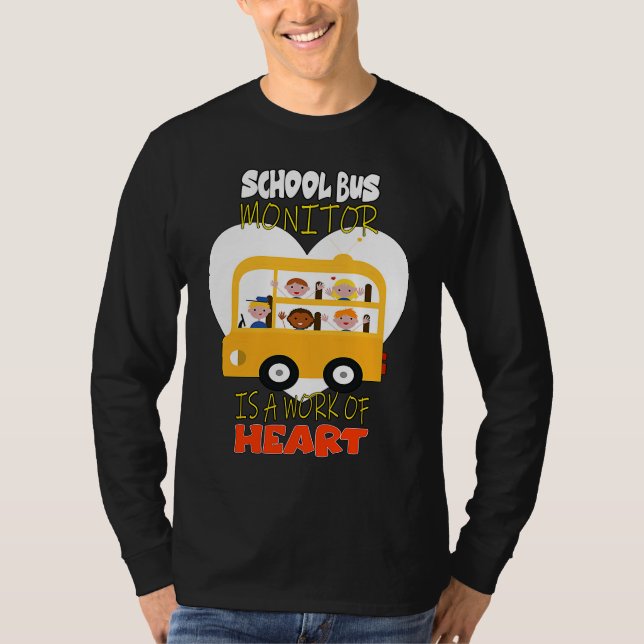 School Bus Monitor is a Work of Heart T-Shirt (Front)