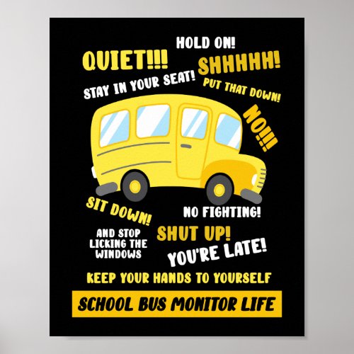 School Bus Monitor Life Poster