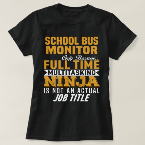 School Bus Monitor T_Shirt