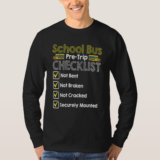 School Bus Pre Trip Checklist  Bus Driver T-Shirt (Front)