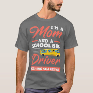 School Bus School bus driver mother by sandmore T-Shirt