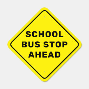 School Bus Stop Ahead Warning Sign Diamond Shape
