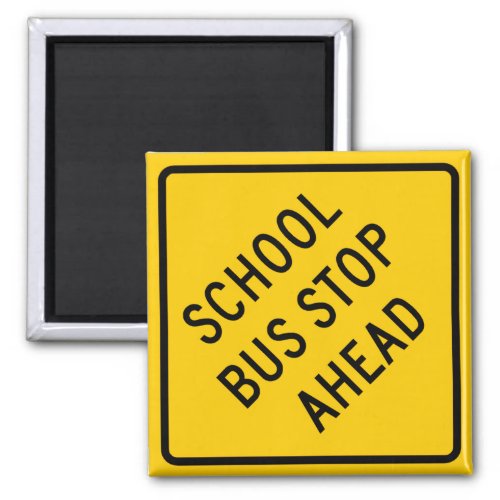 School Bus Stop Highway Sign Magnet