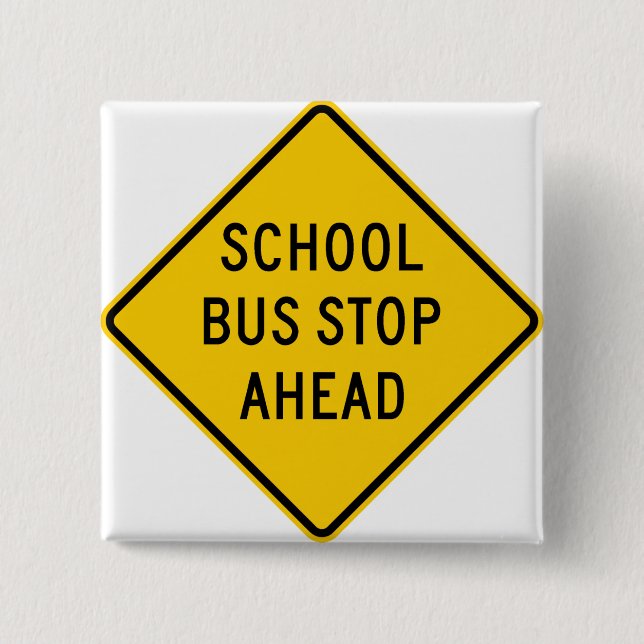 School Bus Stop Highway Sign Pinback Button (Front)