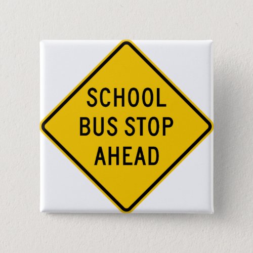 School Bus Stop Highway Sign Pinback Button