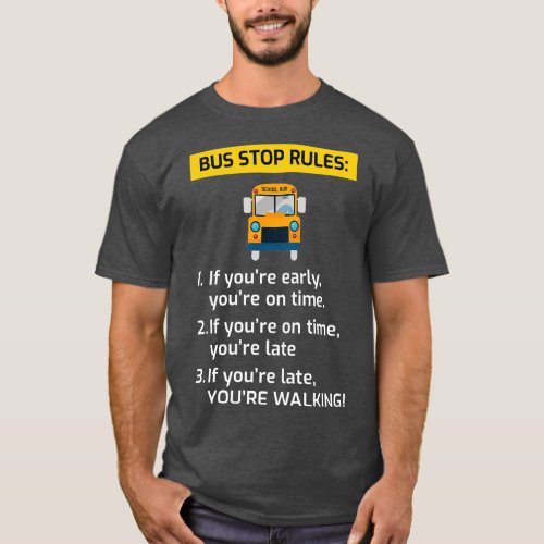 School Bus Stop Rules Student Driver Funny Gift T_Shirt