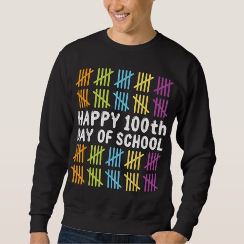 School Celebration Student Teacher Happy 100th Day Sweatshirt