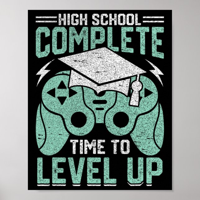 School Complete Time To Level Up Video Game Gradua Poster (Front)