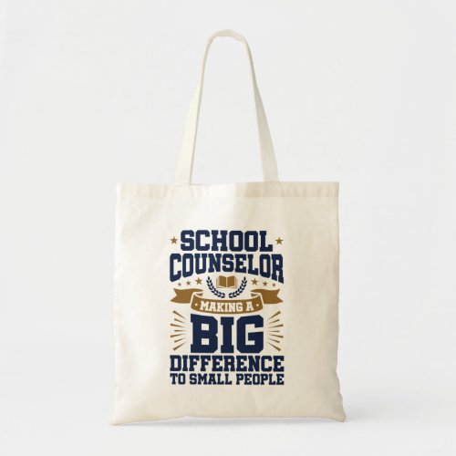 School Counsel Making Big Difference Small People Tote Bag