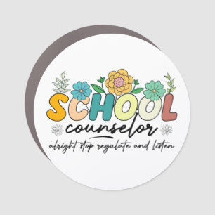 School Counselor Alright Stop Regulate and Listen Car Magnet
