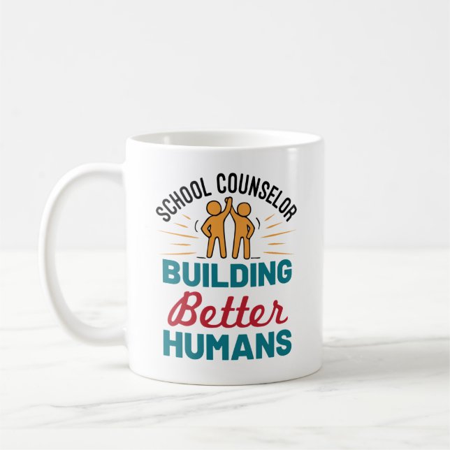 School Counselor Building Better Humans Coffee Mug (Left)