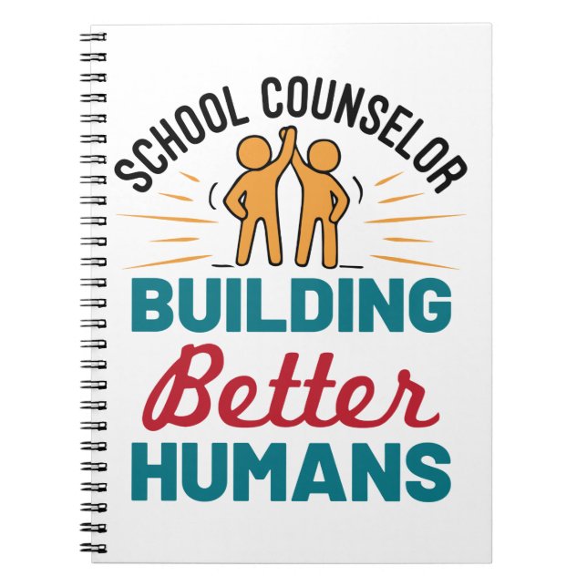 School Counselor Building Better Humans Notebook (Front)