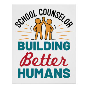School Counselor Building Better Humans Poster