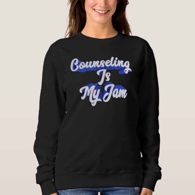 School Counselor Counseling Teacher Psychologist M Sweatshirt (Front)