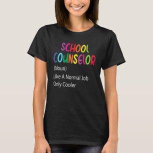 School Counselor Definition School Counselor Appre T-Shirt