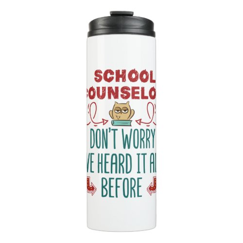 School Counselor Funny Heard It All Before Thermal Tumbler