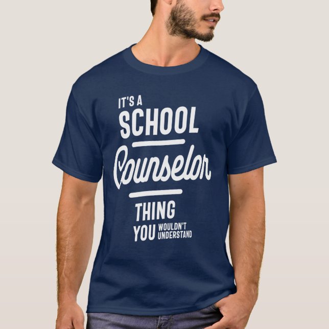School Counselor Gift Funny Job Title Profession T-Shirt (Front)