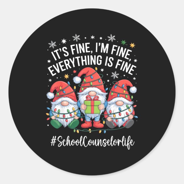 School Counselor Gnome Everything Is Fine Funny Ch Classic Round Sticker (Front)