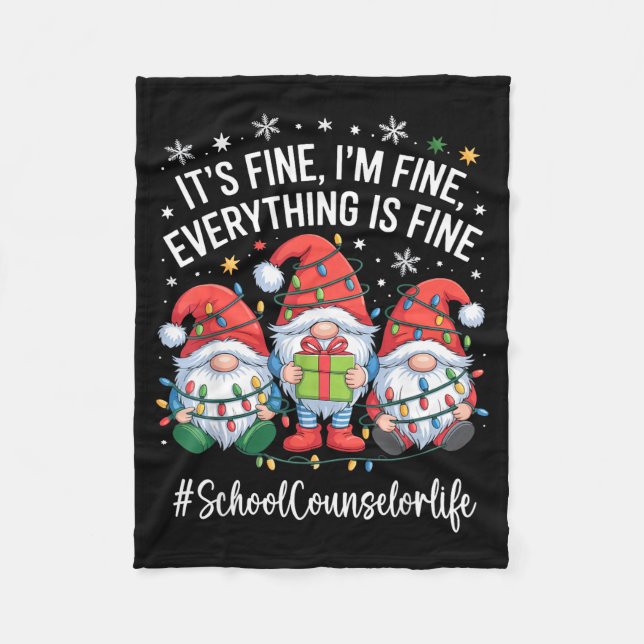 School Counselor Gnome Everything Is Fine Funny Ch Fleece Blanket (Front)
