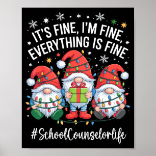 School Counselor Gnome Everything Is Fine Funny Ch Poster