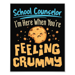 School Counselor Here When You're Feeling Crummy Photo Print