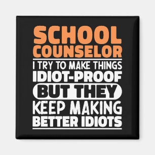 School Counselor I Try To Make Things Funny Saying Magnet