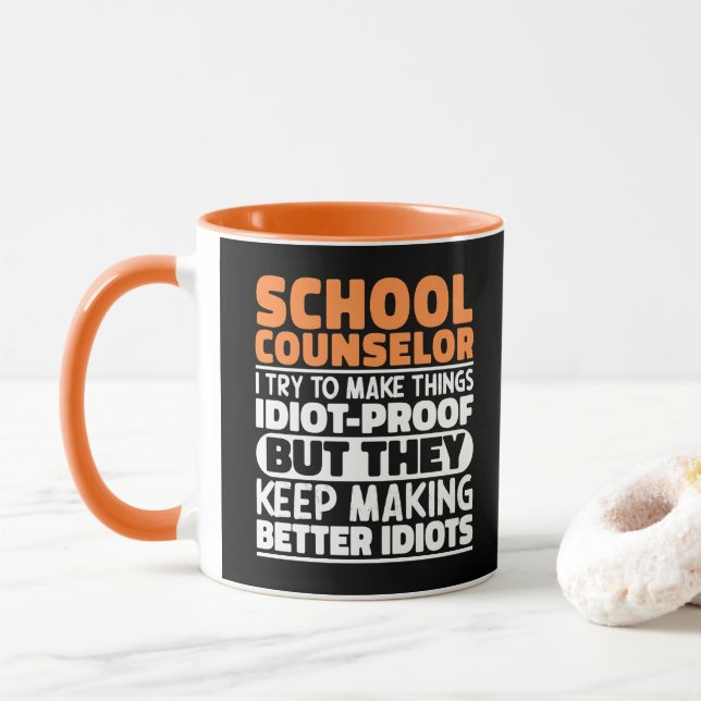 School Counselor I Try To Make Things Funny Saying Mug (With Donut)
