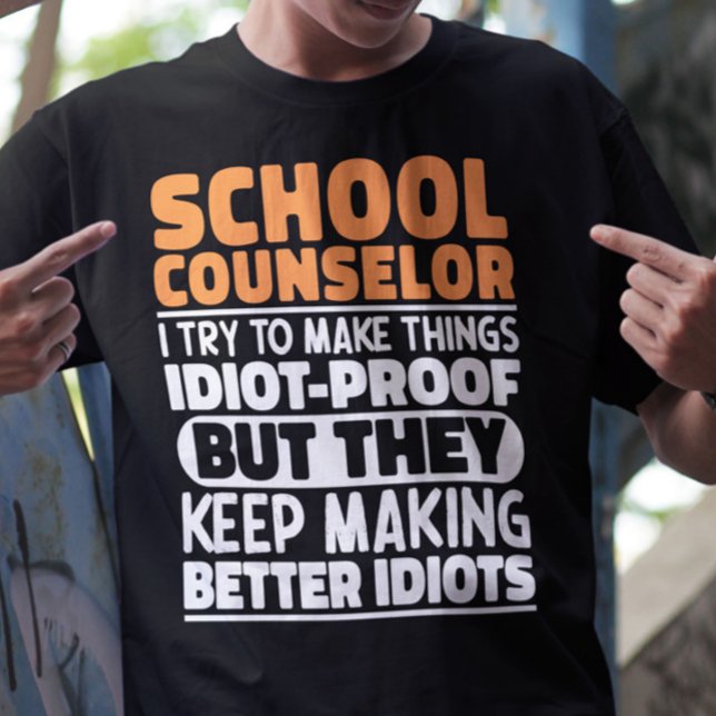 School Counselor I Try To Make Things Funny Saying T-Shirt (Creator Uploaded)