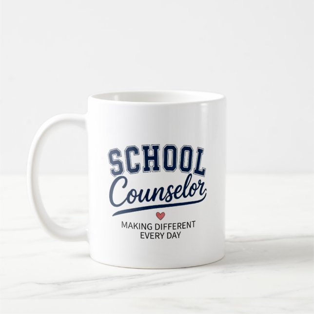 School Counselor Making a Difference Every Day Coffee Mug (Left)