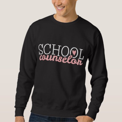 School Counselor Sweatshirt