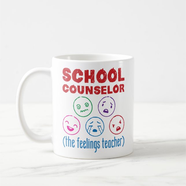 School Counselor (the Feelings Teacher) Coffee Mug (Left)