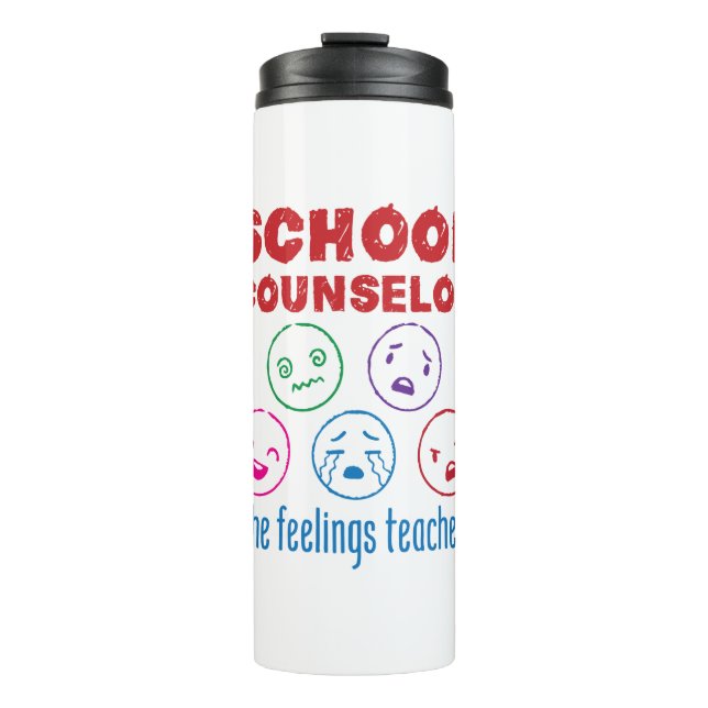 School Counselor (the Feelings Teacher) Thermal Tumbler (Front)