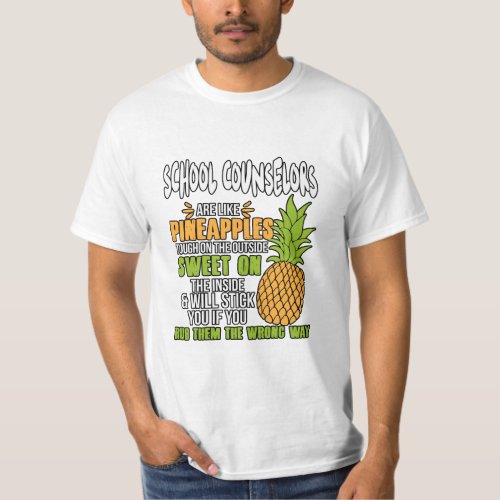 School Counselors Are Like Pineapples T_Shirt