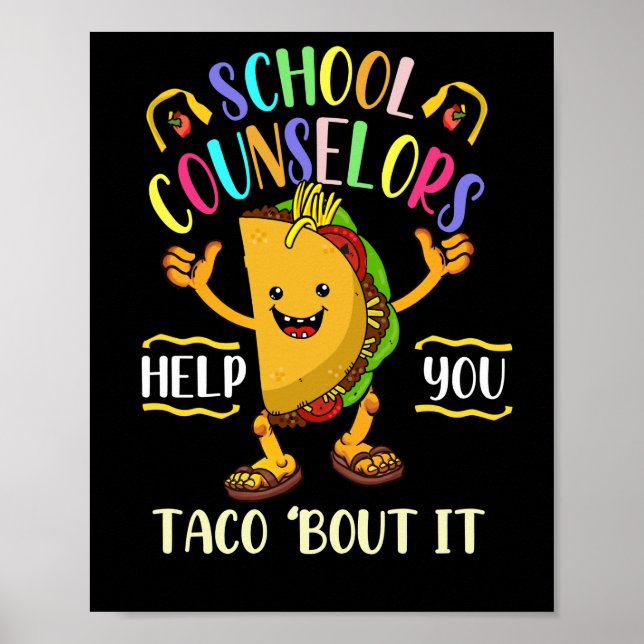 School Counselors Help You Taco Bout It Lover Poster (Front)